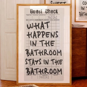 What Happens In The Bathroom Stays In The Bathroom print Black White Guest Check wall art Funny toilet print Funky Apartment decor PRINTABLE