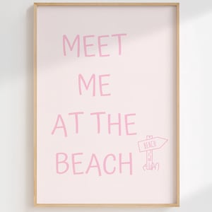 Meet Me At The Beach digital print Coastal wall art Light Pink Beachy House decor Ocean beach print Girly Cute Preppy Aesthetic room decor