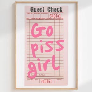 Go Piss Girl Poster Funny Bathroom Wall Art Pink Guest Check Print Digital Download
