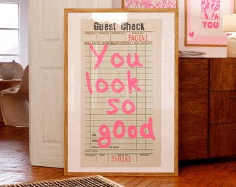 You Look So Good poster Guest Check print Pink Trendy retro wall art Bar cart print Funky College apartment decor Preppy room decor DOWNLOAD