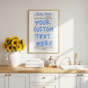 Custom Guest Check Print: Personalized Sign Quote, Customizable Text, Word Wall Art (Digital Download) 5