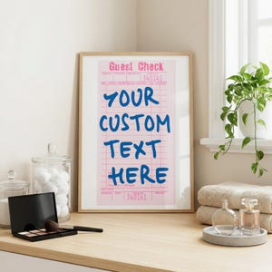 Custom Guest Check Print: Personalized Sign Quote, Customizable Text, Word Wall Art (Digital Download) 4
