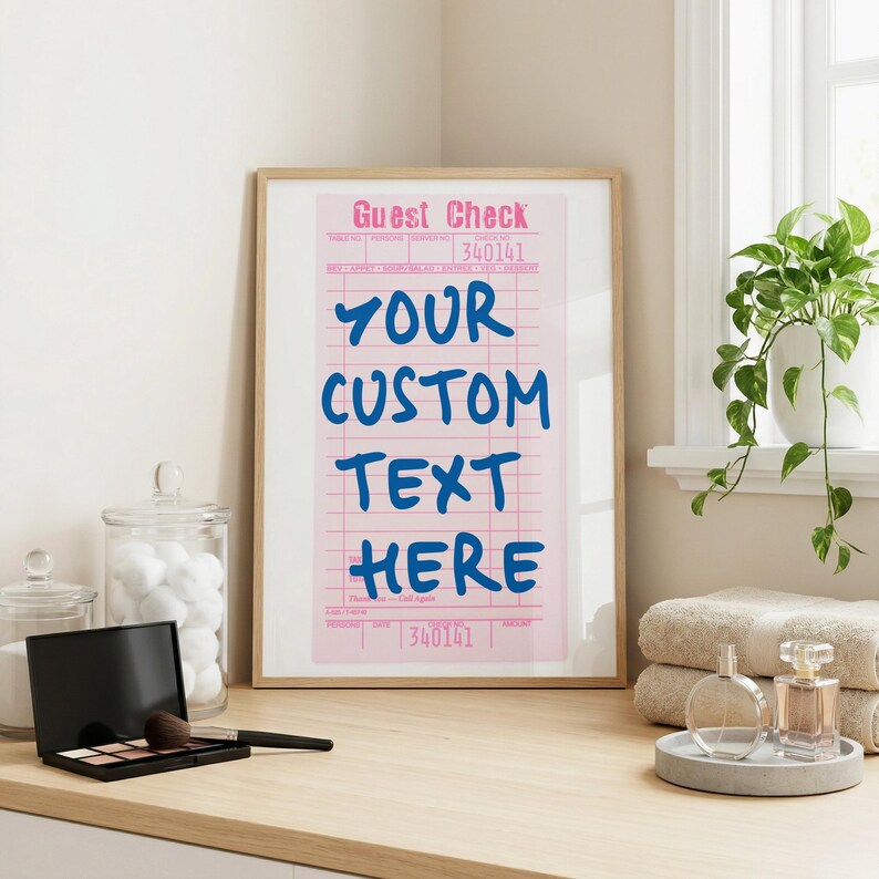 Custom Guest Check Print: Personalized Sign Quote, Customizable Text, Word Wall Art (Digital Download) 4