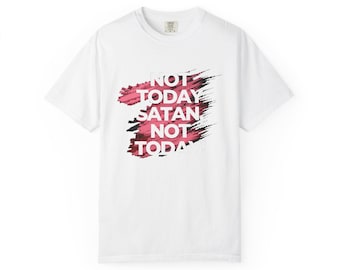 GENDER-NEUTRAL Not Today Satan Not Today Rupaul Dragrace Quote T-shirt