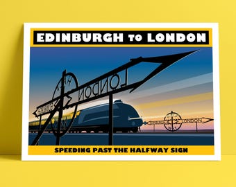 May include: A rectangular poster featuring a dark blue steam locomotive traveling at dusk. Large black metal signs with the text EDINBURGH TO LONDON and HALF WAY are in the foreground. The bottom text reads SPEEDING PAST THE HALFWAY SIGN.