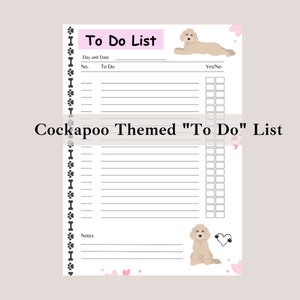 May include: A printable to-do list with a Cockapoo dog illustration and paw prints on the side. The list has sections for day and date, number, to do, and yes/no. There is also a notes section at the bottom.