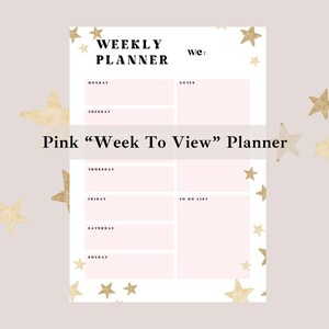 May include: A pink weekly planner with a gold star pattern. The planner has sections for each day of the week, notes, and a to-do list. The text "WEEKLY PLANNER" and "we:" are at the top of the page. The text "Pink "Week To View" Planner" is below the planner.