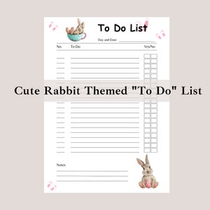 May include: A printable to-do list featuring a cute rabbit illustration. The list includes sections for "To Do", "Yes/No", and "Notes".