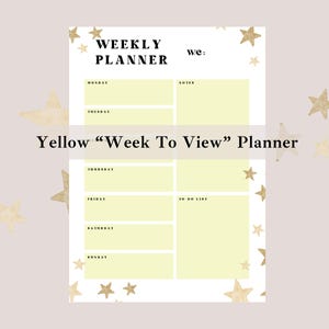 May include: A weekly planner with a yellow background and a gold star pattern. The planner has sections for each day of the week, as well as a to-do list section. The text "Weekly Planner" is at the top of the page, and the text "wc:" is below it.