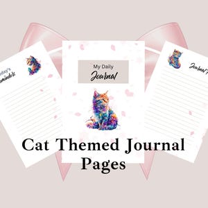 May include: Three printable journal pages with a cat theme. The pages feature a colourful cat illustration, the text "My Daily Journal", and the text "Today's Reminders".