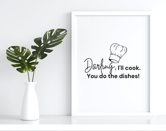 Darling I'll Cook, You Do the Dishes, Funny Apron PNG, Cook SVG, Print for the Kitchen