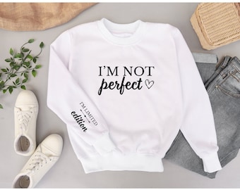 I'm Not Perfect, I'm Limited Edition, Inspirational Sleeve Shirt, Inspiring Quotes Svg-PNG, Positive Quotes Digital Files