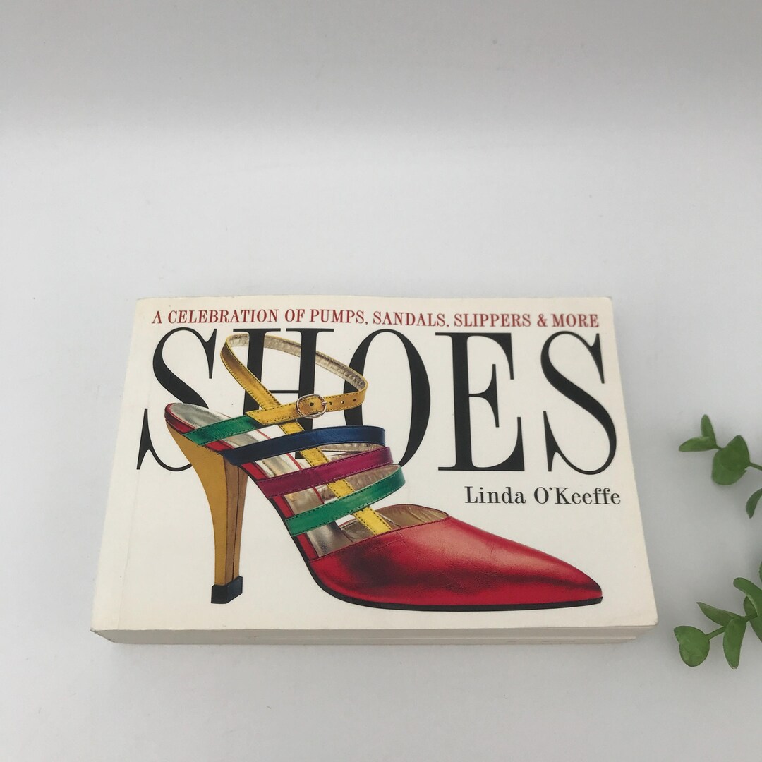Book: SHOES a Celebration of Pumps, Sandals,slippers & More