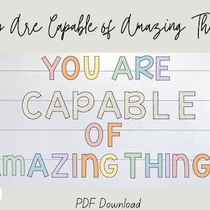 You Are Capable Of Amazing Things | Neutral Boho Classroom Decor | Digital Download