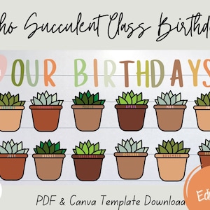 Class Birthdays Printable Posters, EDITABLE Birthday Bulletin Board Kit, Class Birthdays, Boho Succulents
