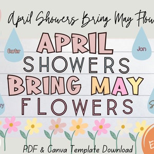 April Showers Bring May Flowers Spring Bulletin Board Kit, EDITABLE Raindrop Name Labels, Digital Download