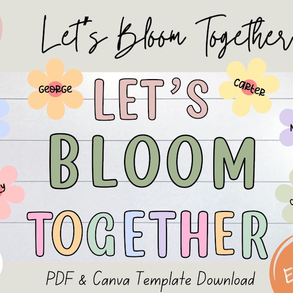Let’s Bloom Together Spring Bulletin Board Kit, EDITABLE Flower Name Labels, Digital Download