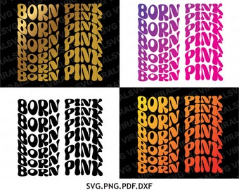 Born Pink SVG, Black pink Svg, Wavy Text Svg, kpop Svg, blinks svg, jennie jisoo lisa rose Svg, Pink Venom svg, Cricut Cut File png pdf dxf