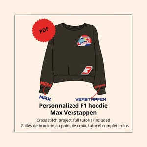 May include: A black long-sleeve sweatshirt featuring a Red Bull racing helmet graphic on the chest, a number 3 patch, and the text MAX VERSTAPPEN on the cuffs. A red circular badge with the text PDF is visible. Text below reads: Personnalized F1 hoodie Max Verstappen. Cross stitch project, full tutorial included.