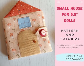 Dollhouse Sewing Pattern & Tutorial - DIY Soft Textile Small Dollhouse for 5 inch doll, Portable Small Dollhouse for Baby and Toddler