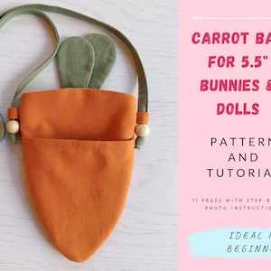 Doll Bag Sewing Pattern & Tutorial - DIY Soft Textile Bag Dollhouse for 5,5 inch bunnies , Portable Small Carrot Bag for Baby and Toddler