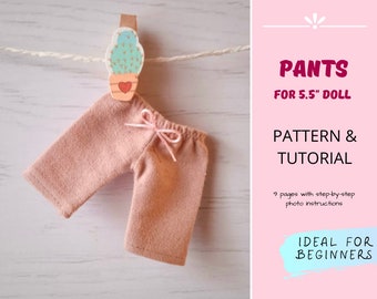 PANTS Sewing Pattern for 5 inch Doll — 5 pouces Patron de vêtements pour poupée, Patron de vêtements pour poupée miniature et Patron de vêtements pour poupée