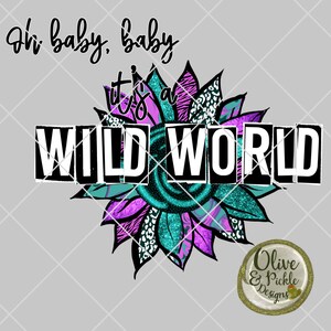 Sunflower PNG//Wild World Design//Sublimation Design//PNG//Sunflowers//Floral//Digital Download//Instant Download//Lyrics PNG//Music
