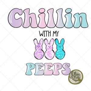 Chillin With My Peeps//Easter PNG//Easter Bunny//Easter Design//Sublimation Design//PNG//Spring Designs//Digital Download//Instant Download