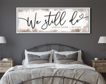 We Still Do Sign Anniversary Date Sign For Wife Personalized Wedding Date Gift For Husband Couples Names Sign Vow Renewal Canvas Print