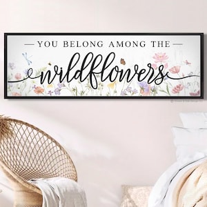 You Belong Among The Wildflowers Sign Girls Room Decor Inspirational Quote Floral Wall Art Girl Nursery Sign Scripture Wall Decor Boho Print