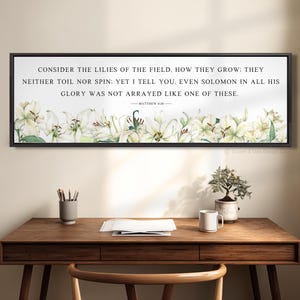Consider The Lilies Sign, Christian Wall Decor, Scripture Print, Matthew 6:28 Bible Verse Signs