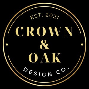 a logo for a company called "Crown & Oak Design Co." The logo is circular and has a black background with gold text and a border.