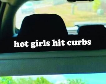 Hot Girls Hit Curbs Wall Decal Art Sticker Decor Car Truck Window Windshield Mom Milf Cute Family Makeup Visor Mirror Aesthetic Trendy Girls
