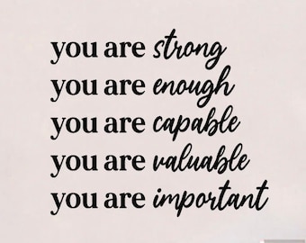 You Are Strong Wall Decal Home Decor Art Sticker Vinyl Bedroom Teen Girls School Self Love Mental Health Positive Affirmations Aesthetic