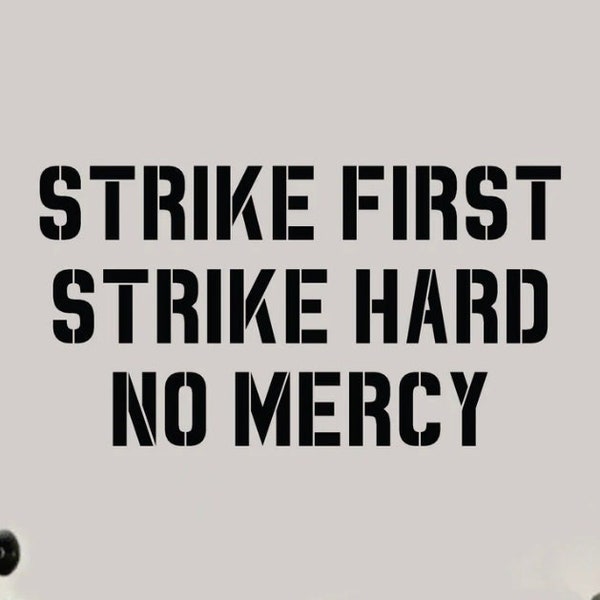 Strike First Hard No Mercy Decal Etsy