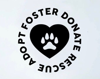 Adoptez Foster Donate Rescue Quote Wall Decal Art Sticker Vinyl Home Decor Filles Garçons Animaux Vétérinaire Chien Patte Imprimer Puppy Heart Love
