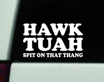Hawk Tua Sticker Hawk Tuah Vinyl Decal - Etsy Canada