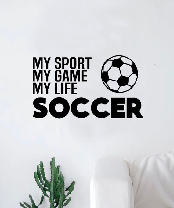 Buy My Sport Game Life Soccer Wall Decal Art Sticker Vinyl Home ...