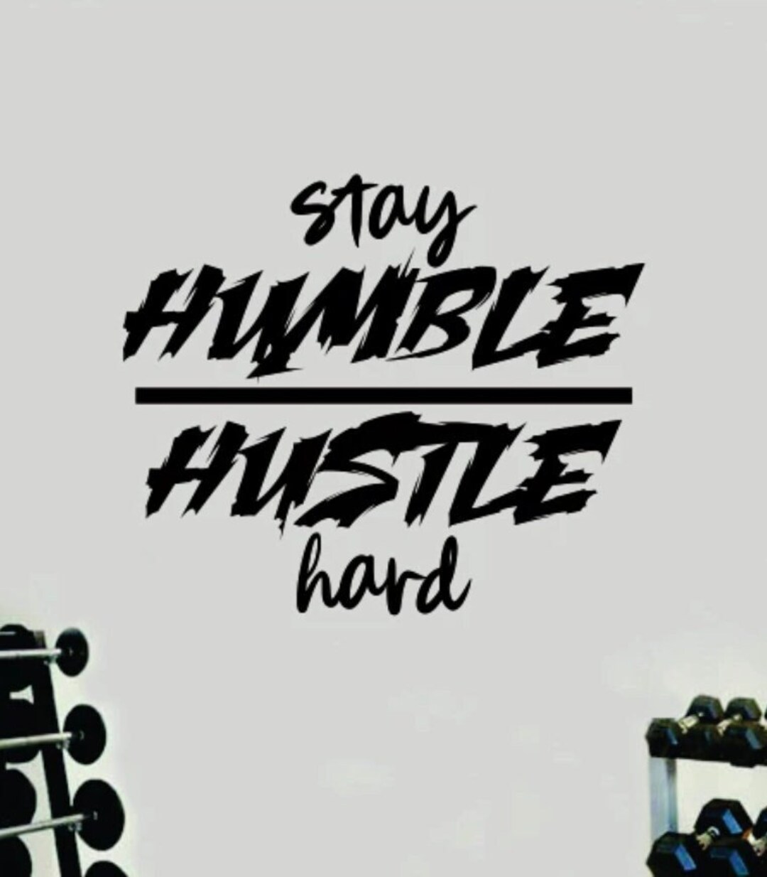 Stay Humble Hustle Hard V2 Gym Quote Wall Decal Art Sticker Vinyl Home ...