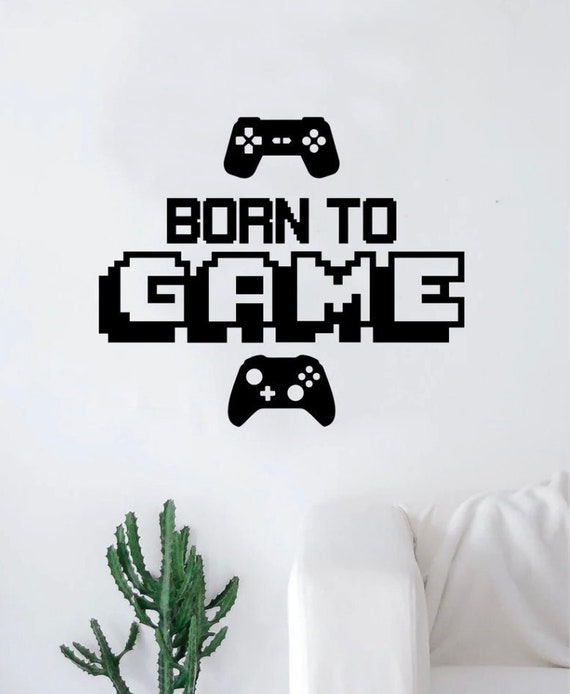 Buy Born to Game V2 Quote Wall Decal Art Sticker Vinyl Home Decor ...