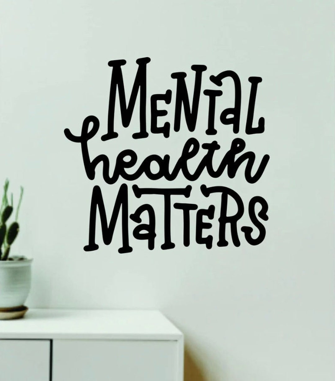 Mental Health Matters V2 Wall Decal Home Decor Art Sticker Vinyl ...