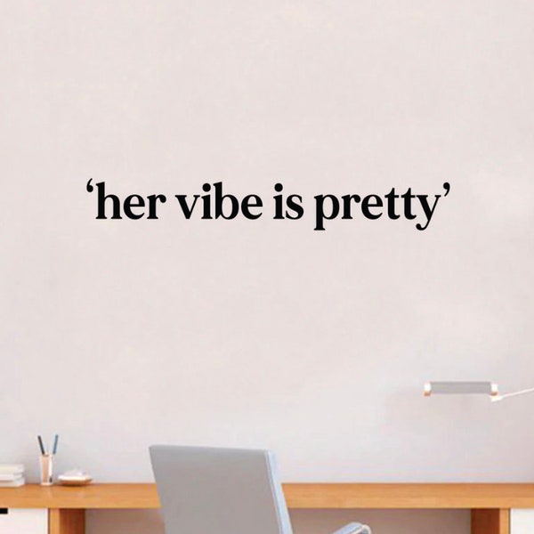 Her Vibe Is Pretty Quote Wall Decal Art Sticker Vinyl Home Decor Girls Women Makeup Lashes Brows Beauty Teen Daughter