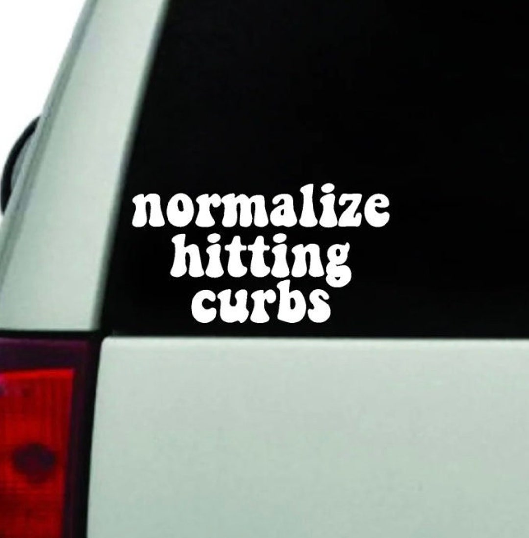 Normalize Hitting Curbs Wall Decal Sticker Car Truck Window - Etsy