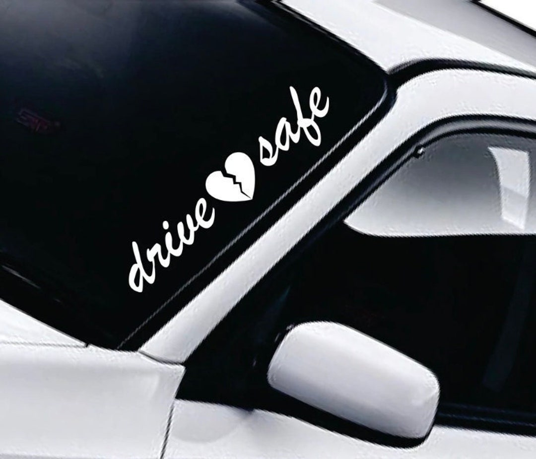 Drive Safe Quote Wall Decal Art Sticker Vinyl Home Decor Car Truck ...