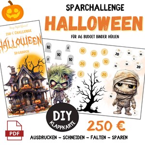 May include: A Halloween-themed printable set with illustrations of a haunted house, zombie, and mummy. Includes a pumpkin graphic and text that reads "250 € CHALLENGE HALLOWEEN SPARBUCH" and "DIY KLAPPKARTE". Designed for A6 budget binder sleeves.