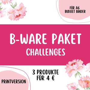 Könnte beinhalten: Rosa-weißes Blumenmotiv mit dem Text "B-WARE PAKET CHALLENGES" in Weiß. Der Text "3 PRODUKTE FÜR 4 €" ist ebenfalls in Weiß. Der Text "PRINTVERSION" ist in Schwarz. Der Text "FÜR A6 BUDGET BINDER" ist in Schwarz.