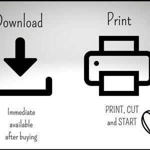 Puede incluir: Ilustraci&oacute;n en blanco y negro de un icono de descarga y un icono de impresora. El texto "Download" y "Print" est&aacute;n por encima de los iconos. El texto "Immediate available after buying" est&aacute; debajo del icono de descarga. El texto "PRINT, CUT and START" est&aacute; debajo del icono de la impresora. Un coraz&oacute;n est&aacute; a la derecha del texto.