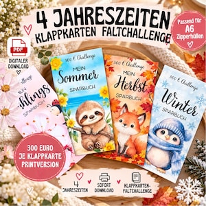 May include: Four folding cards for a 300 Euro savings challenge, each featuring a seasonal theme: spring with flowers, summer with a sloth, autumn with a fox, and winter with a penguin. The cards are labelled as Mein Sparbuch and include text for a digital download.