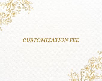 Customization Fee