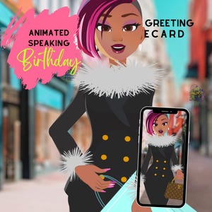 May include: An animated character with magenta-streaked hair wearing a black coat with white faux fur trim, holding a light blue shopping bag. A smartphone displays the same character holding a brown patterned handbag. Text reads ANIMATED SPEAKING Birthday GREETING ECARD.